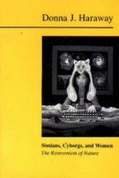 Simians, Cyborgs and Women - Donna Haraway (1991)