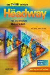 New Headway: Pre-Intermediate Third Edition: Student's Book B - John Soars, Liz Soars (2007)