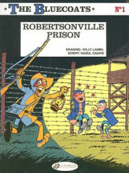 Bluecoats Vol. 1: Robertsonville Prison - Raoul Cauvin (2009)