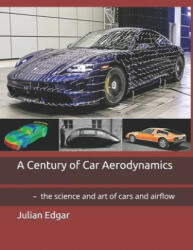 Century of Car Aerodynamics - Julian Edgar (ISBN: 9798506846901)