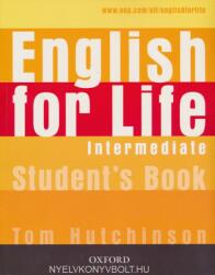 English for Life Intermediate Studenťs Book - Tom Hutchinson (2009)