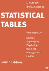Statistical Tables: For Students of Science Engineering Psychology Business Management Finance (1998)