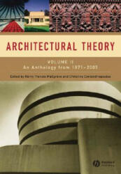 Architectural Theory - An Anthology from 1871 to 2005 V2 - Harry Francis Mallgrave (2008)