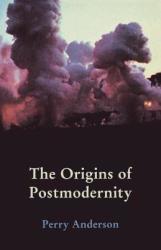Origins of Postmodernity - Perry Anderson (1998)
