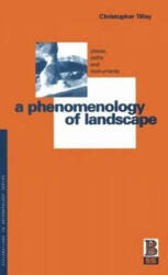 Phenomenology of Landscape - Christopher Tilley (1994)