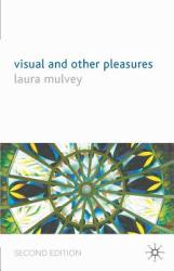 Visual and Other Pleasures - Laura Mulvey (2009)