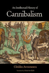 An Intellectual History of Cannibalism (2011)