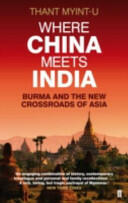 Where China Meets India - Burma and the New Crossroads of Asia (2012)