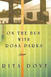 On the Bus with Rosa Parks: Poems (2000)
