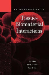 Introduction to Tissue-Biomaterial Interactions - Kay C. Dee, David A. Puleo, Rena Bizios (ISBN: 9780471253945)