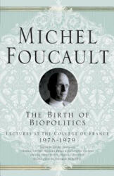 Birth of Biopolitics - Michel Foucault (2010)