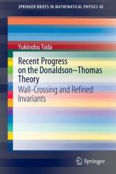 Recent Progress on the Donaldson-Thomas Theory: Wall-Crossing and Refined Invariants (ISBN: 9789811678370)