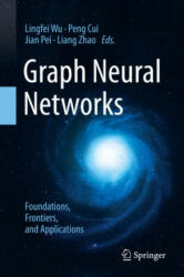 Graph Neural Networks: Foundations Frontiers and Applications (ISBN: 9789811660535)