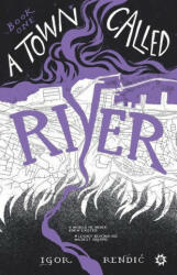 Town Called River - IGOR RENDIC (ISBN: 9789538360169)