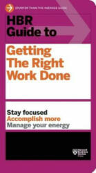 HBR Guide to Getting the Right Work Done (2012)