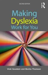 Making Dyslexia Work for You (2012)