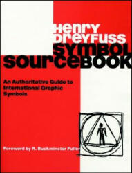 Symbol Sourcebook - An Authoritative Guide to International Graphic Symbols - Henry Dreyfuss (ISBN: 9780471288725)