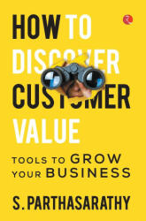 HOW TO DISCOVER CUSTOMER VALUE? (ISBN: 9789355200075)
