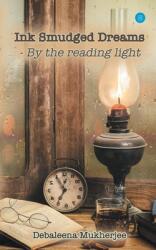 Ink Smudged Dreams- by the Reading Light. (ISBN: 9789354270284)