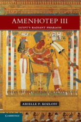 Amenhotep III - Arielle P Kozloff (2012)