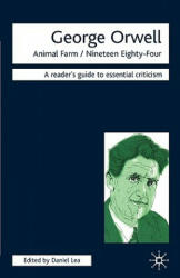 George Orwell - Animal Farm/Nineteen Eighty-Four - Daniel Lea (2001)