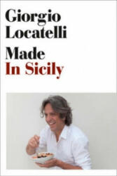 Made in Sicily - Giorgio Locatelli (2011)