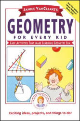 Janice Vancleave's Geometry for Every Kid - Easy Activities That Make Learning Geometry Fun (ISBN: 9780471311416)