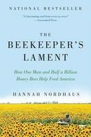 The Beekeeper's Lament: How One Man and Half a Billion Honey Bees Help Feed America (2011)
