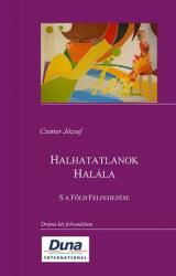 Halhatatlanok Halála - S a Föld Felfedezése (ISBN: 9789633540954)