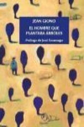 El hombre que plantaba árboles - Jean Giono, Palmira Feixas Guillamet (ISBN: 9788415945338)
