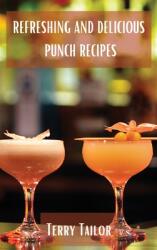 Refreshing and Delicious Punch Recipes (ISBN: 9788367110303)