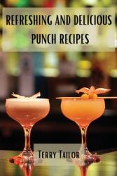 Refreshing and Delicious Punch Recipes (ISBN: 9788367110297)