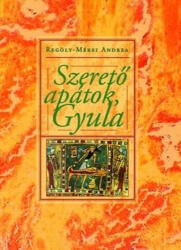 Szerető apátok, Gyula (2012)