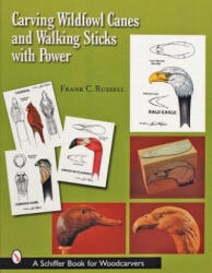 Carving Wildfowl Canes and Walking Sticks with Power (2007)