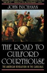 The Road to Guilford Courthouse: The American Revolution in the Carolinas (ISBN: 9780471327165)