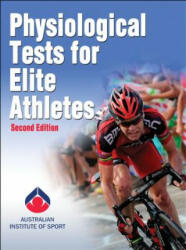 Physiological Tests for Elite Athletes - Australian Institute of Sport (2012)