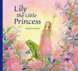 Lily the Little Princess - Daniela Drescher (2012)