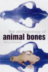 Archaeology of Animal Bones - Terry O´Connor (1980)