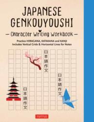 Japanese Genkouyoushi Character Writing Workbook (ISBN: 9784805317129)