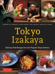 Tokyo Izakaya Cookbook - Ametsuchi, Shuko Takigiya (ISBN: 9784805317006)