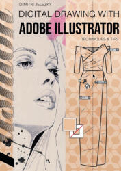 FashionDesign - Digital drawing with Adobe Illustrator - Dimitri Eletski (ISBN: 9783945549223)