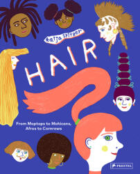 Hair: From Moptops to Mohicans Afros to Cornrows (ISBN: 9783791375281)