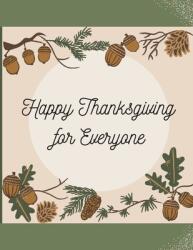 Happy Thanksgiving for Everyone: Family Activity Book - Fall and Thanksgiving Coloring Book For Family: 42 Big amp; Fun Designs - Autumn Leaves, Turk (ISBN: 9783755128014)