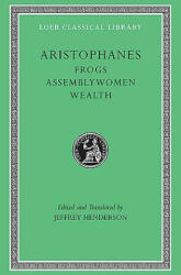 Frogs. Assemblywomen. Wealth - Aristophanes (2002)