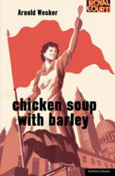 Chicken Soup with Barley - Arnold Wesker (2012)