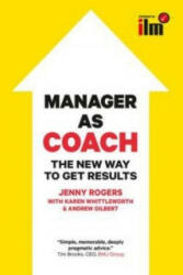 Manager as Coach: The New Way to Get Results - Jenny Rogers (2012)