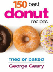 150 Best Donut Recipes - George Geary (2012)