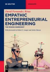 Empathic Entrepreneurial Engineering: The Missing Ingredient (ISBN: 9783110746624)