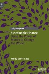 Sustainable Finance: Using the Power of Money to Change the World (ISBN: 9783030915773)