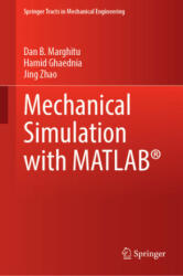 Mechanical Simulation with MATLAB (R) - Jing Zhao, Hamid Ghaednia (ISBN: 9783030881016)